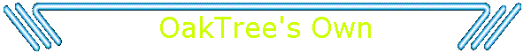 OakTree's Own