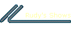 Rudy's Shows
